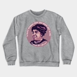 Fannie Lou Hamer Portrait and Quote Crewneck Sweatshirt